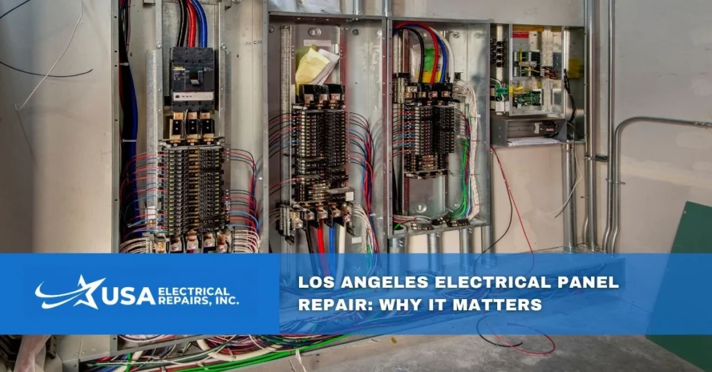 los angeles electrical panel repair why it matters