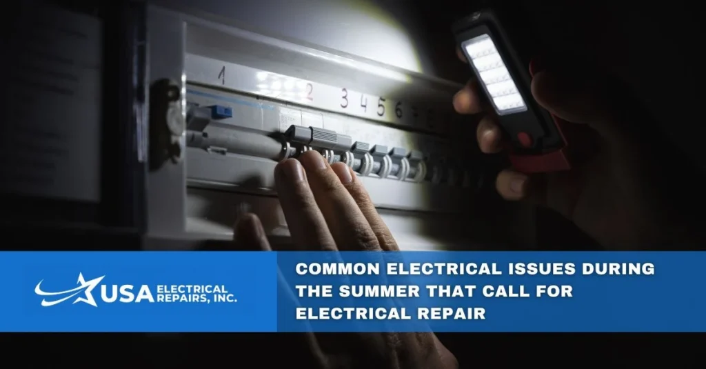 common electrical issues during the summer that call for electrical repair