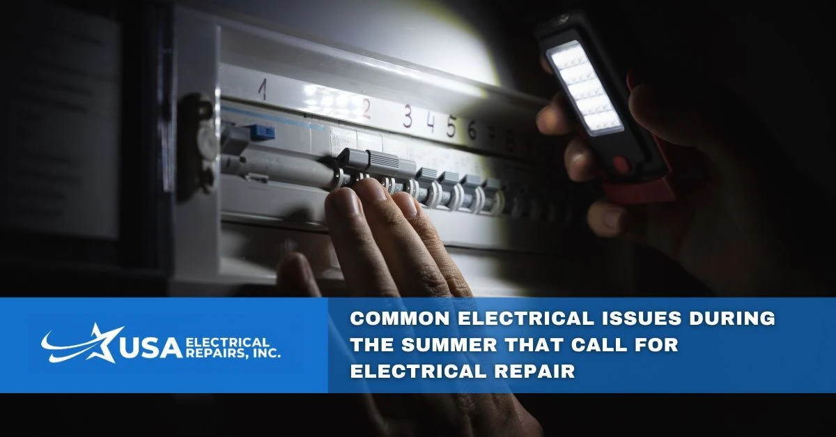 common electrical issues during the summer that call for electrical repair
