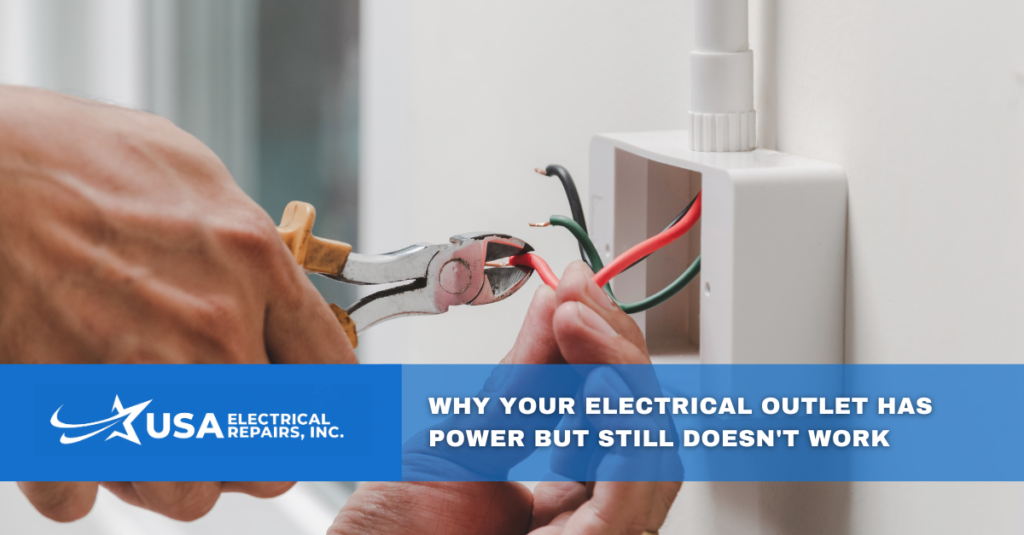 why your electrical outlet has power but still doesnt work
