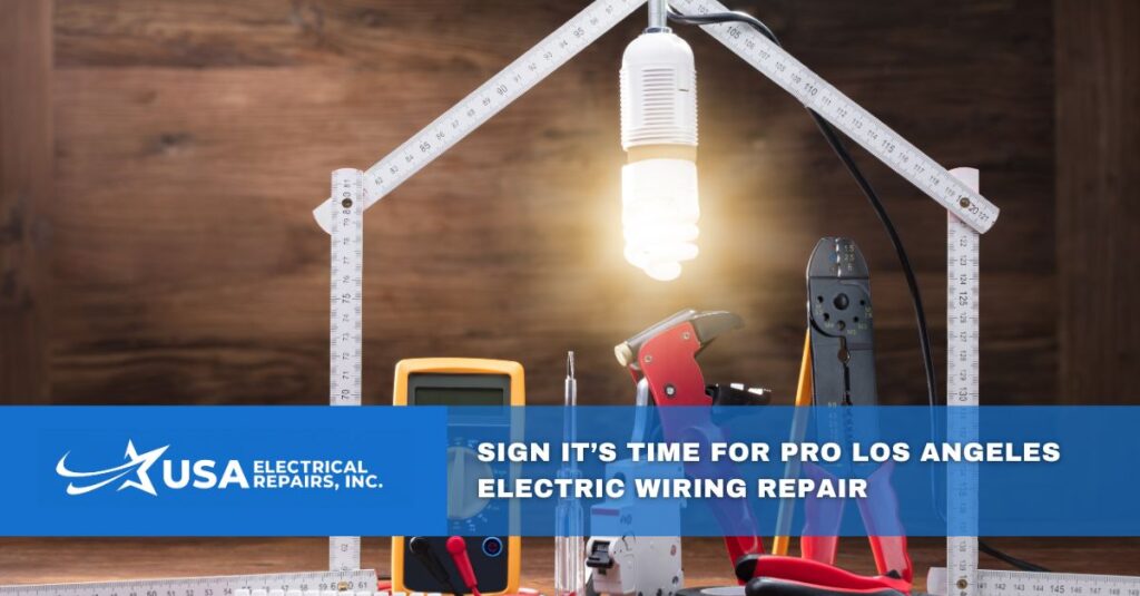 sign its time for pro los angeles electric wiring repair